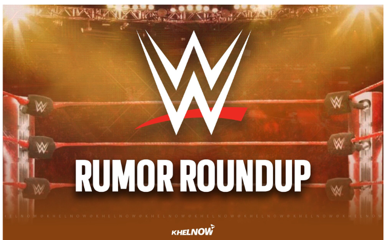 wwe rumor roundup